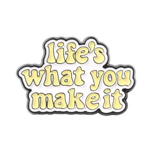 Emaljnål med budskap – Focus on the Good / Life is What You Make It